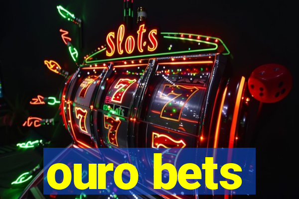 ouro bets